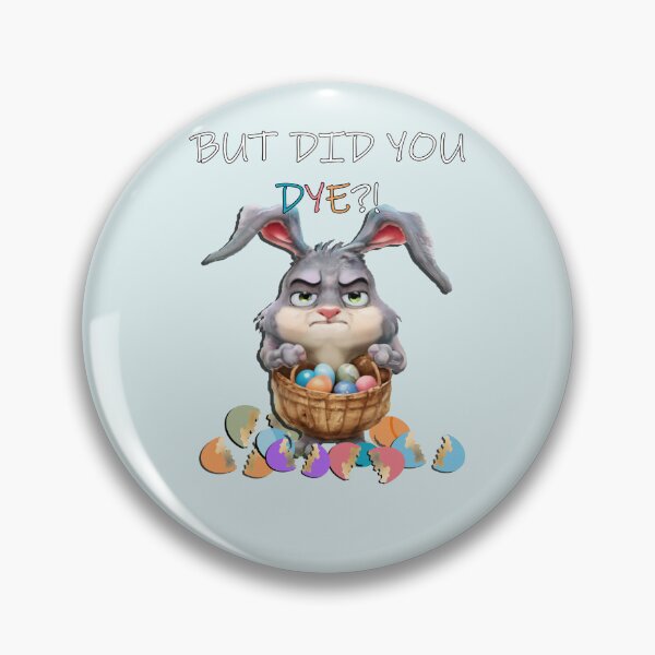 Item preview, Easter Bunny Funny But Did You Dye Cute Sarcastic designed and sold by Cute & Sassy Custom Gifting Boutiques.