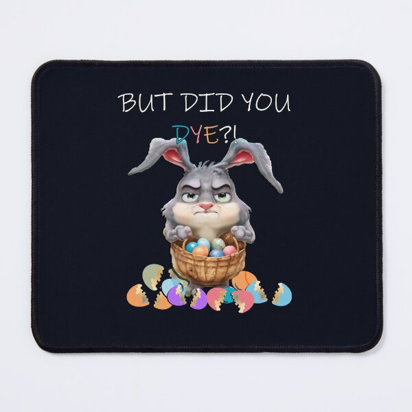 Item preview, Easter Bunny Funny But Did You Dye Cute Sarcastic designed and sold by tamdevo1.