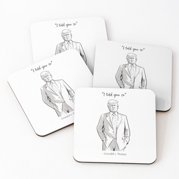 Item preview, "I told you so" - Donald J. Trump designed and sold by UmagineArts.