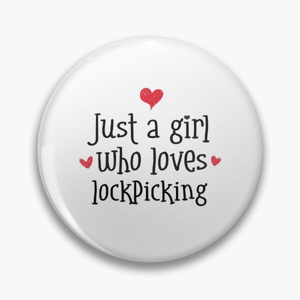 Item preview, Just A Girl Love Lockpicking Locks Tools Picking Keys Pins designed and sold by w1ckerman.