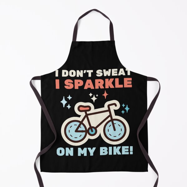Item preview, I Don't Sweat I Sparkle on My Bike Funny Cyclist Biking designed and sold by BunBuntheDog-.