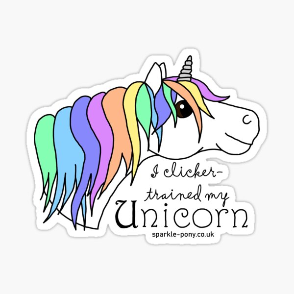 I clicker trained my unicorn Sticker