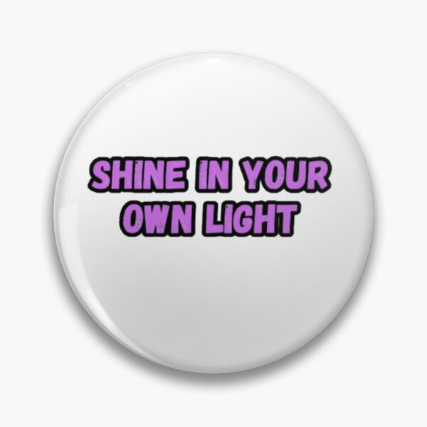 Item preview, Shine in your own light designed and sold by CapriCreatives.