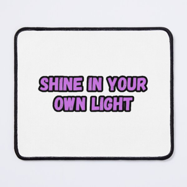 Item preview, Shine in your own light designed and sold by CapriCreatives.