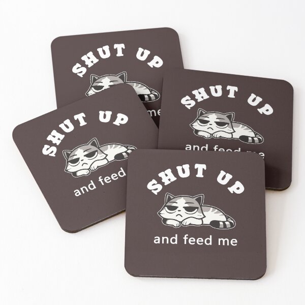 Item preview,  Shut up, now feed me! | unkind cat | rude kitten | snobby cat | foodie lover designed and sold by themichetti.