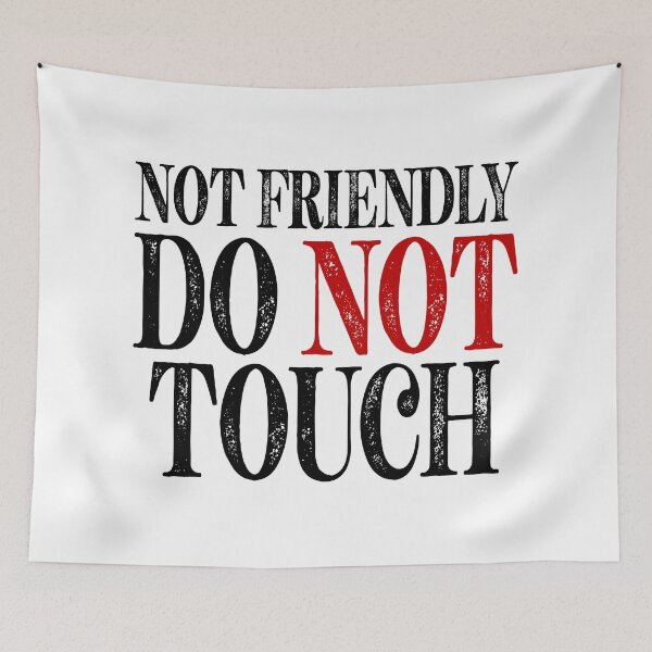 Item preview, Not Friendy. Do Not Touch. designed and sold by Angry Swan Designs.