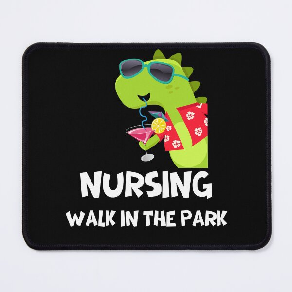 Item preview, Nursing Walk in the Park, Nursing School, Funny Nursing, Registered Nurse designed and sold by JustCrafted.