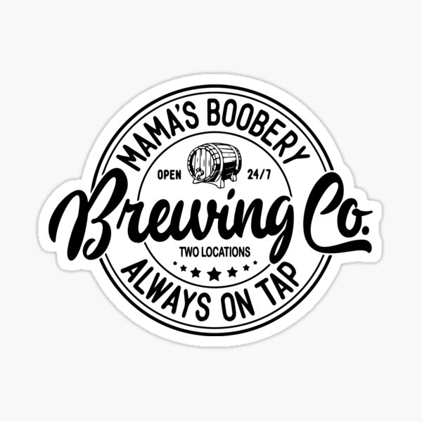 Item preview, Mama's Boobery Always on Tap Brewing Co designed and sold by eggtartstudio.