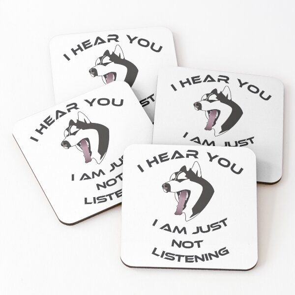 Item preview, HUSKY. I here you, I am just not listening designed and sold by Drew-Drew.