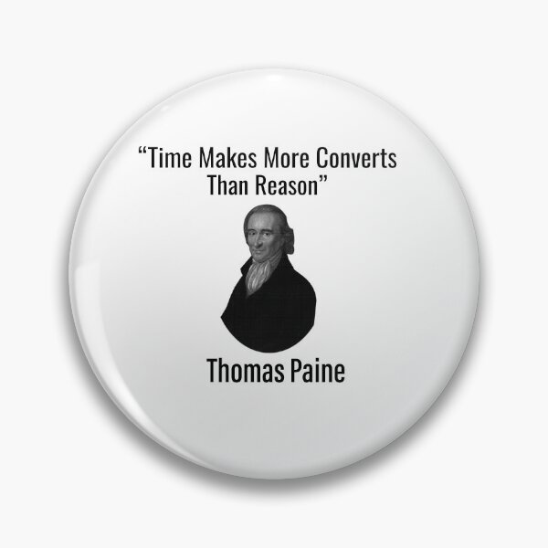 Item preview, Time Makes More Converts Than Reason, Thomas Paine designed and sold by DesignHouse8.