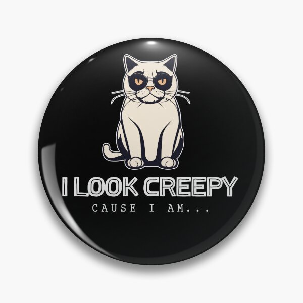 Item preview, I look creepy, cause I am | creepy vibes | weird looking cat | funny cat with sunglasses designed and sold by themichetti.