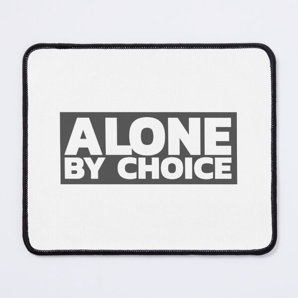 Item preview, Alone By Choice designed and sold by LeizyShop.