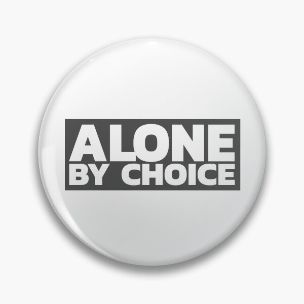 Item preview, Alone By Choice designed and sold by LeizyShop.