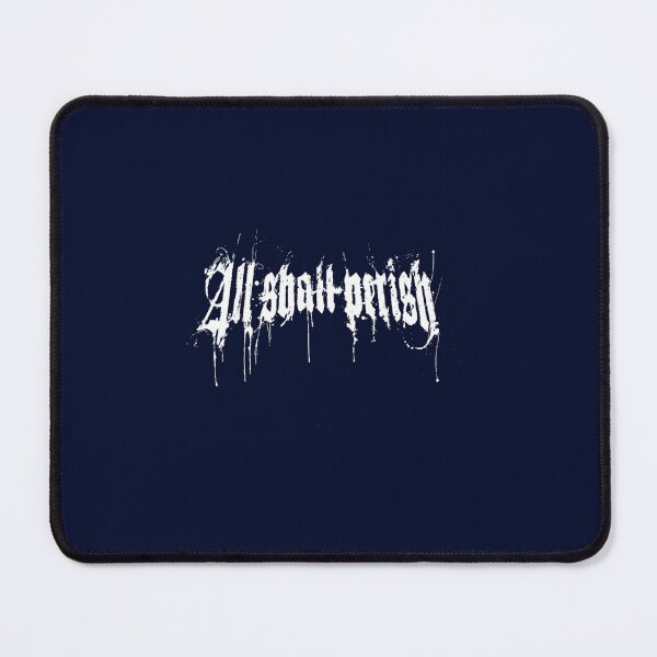 Item preview, All shall perish designed and sold by milaboydczk.