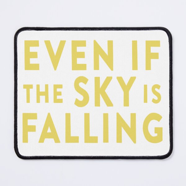 Item preview, Even if the Sky is Falling Title designed and sold by baileyyfaith.