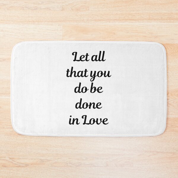 Item preview, Let all that you do be done in Love, Valentines Day for women Cute Valentine Day designed and sold by JustCrafted.