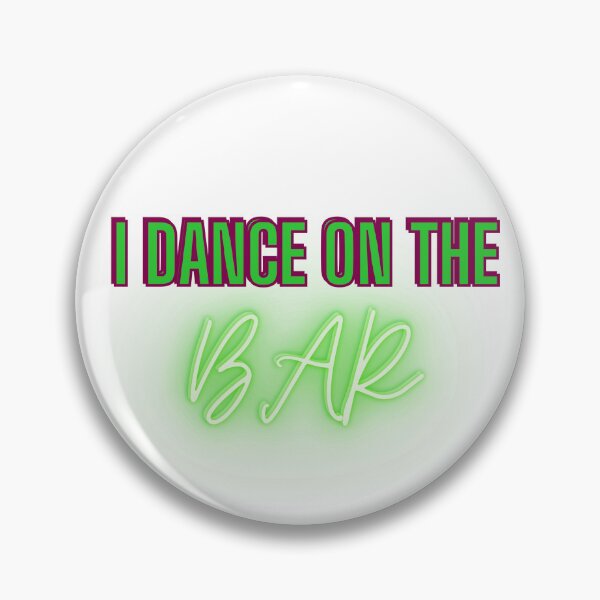 Item preview, I Dance On The Bar in Neon  designed and sold by Kloppkids.