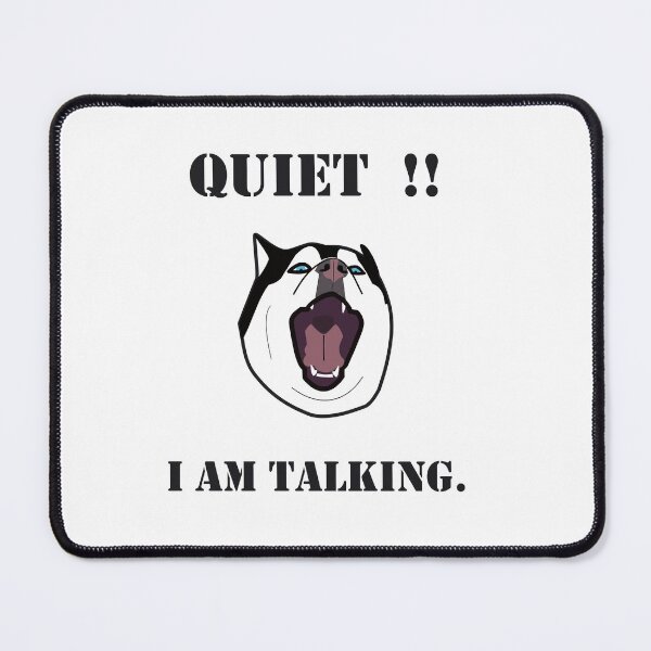 Item preview, HUSKY. QUIET I AM TALKING designed and sold by Drew-Drew.
