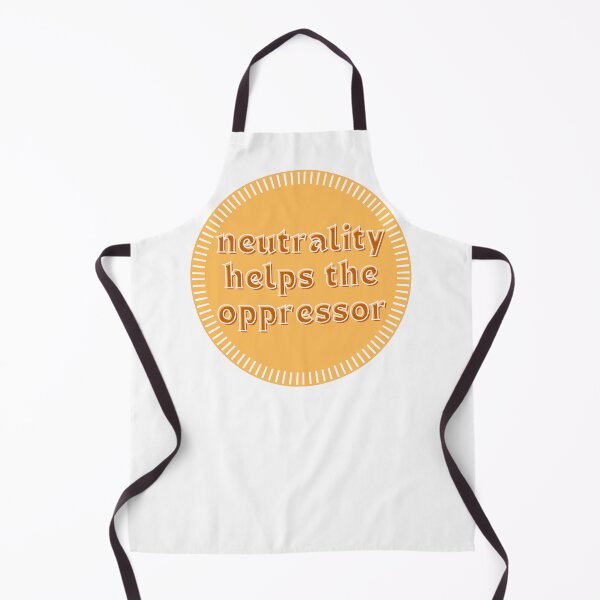 Item preview, NEUTRALITY HELPS THE OPPRESSOR designed and sold by wilder-mind.
