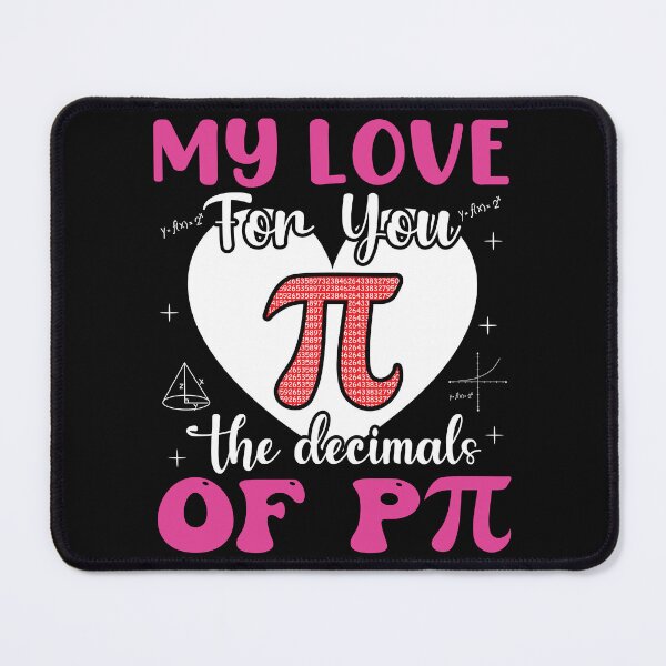 Item preview, My Love For You The Decimals Of Pi, Math teacher designed and sold by ArtByKatti.