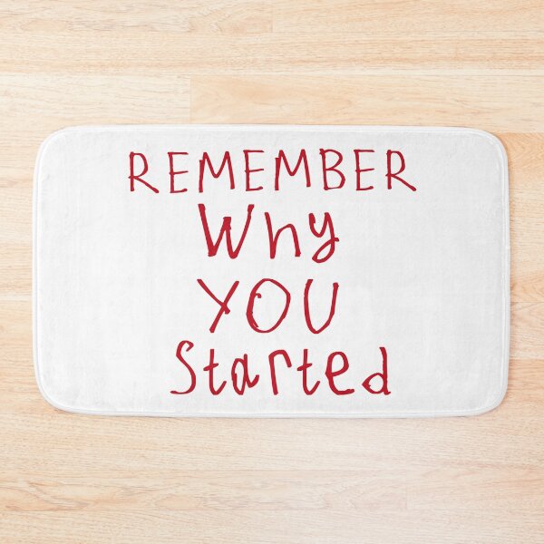 Item preview, Remember Why You Started designed and sold by kinpirks.