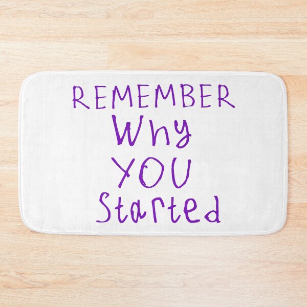 Item preview, Remember Why You Started designed and sold by kinpirks.