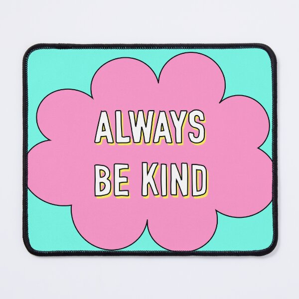 Item preview, Always Be Kind designed and sold by Adam Regester.