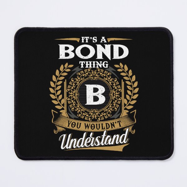 Item preview, It Is A Bond Thing You Wouldnt Understand  designed and sold by Huck-me.