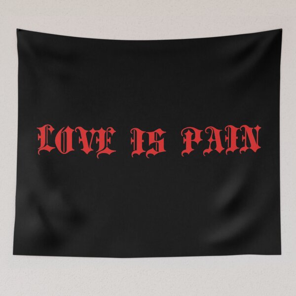 Item preview, Love is pain designed and sold by harryordinary.