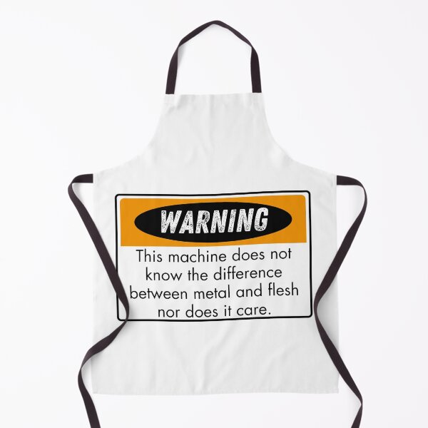 Item preview, Warning this machine does not know the difference between metal and flesh nor does it care designed and sold by belladesign7.