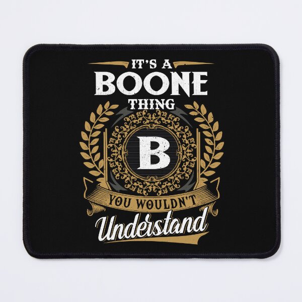 Item preview, It Is A Boone Thing You Wouldnt Understand  designed and sold by Huck-me.