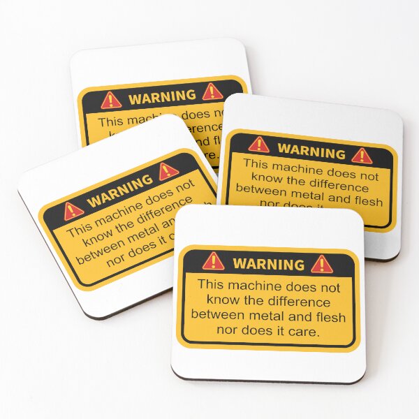 Item preview, Funny Warning this machine does not know the difference between metal and flesh nor does it care designed and sold by belladesign7.