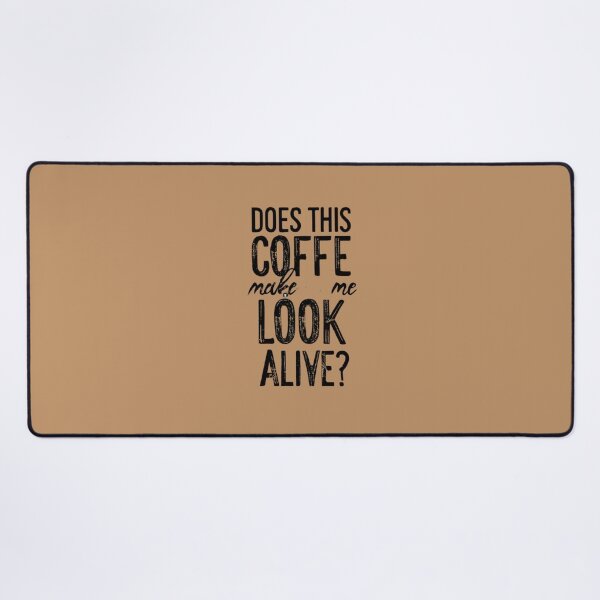 Item preview, Does This Coffee Make Me Alive designed and sold by BlueGoldArt.