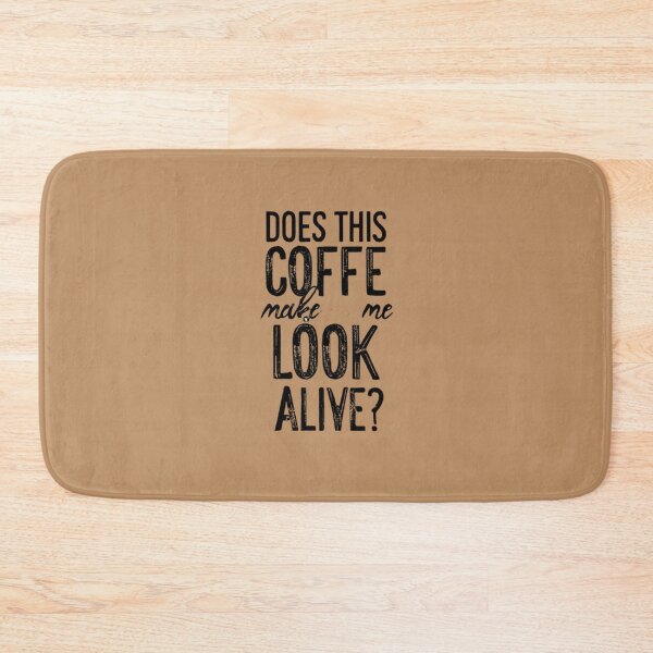 Item preview, Does This Coffee Make Me Alive designed and sold by BlueGoldArt.