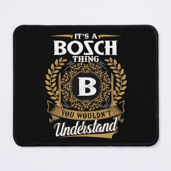 Item preview, It Is A Bosch Thing You Wouldnt Understand  designed and sold by Huck-me.