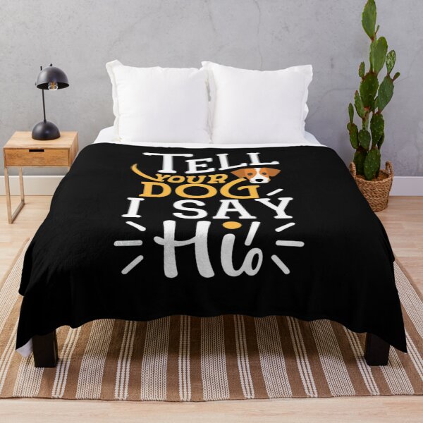 Item preview, Tell Your Dog I Say Hi designed and sold by BlueGoldArt.
