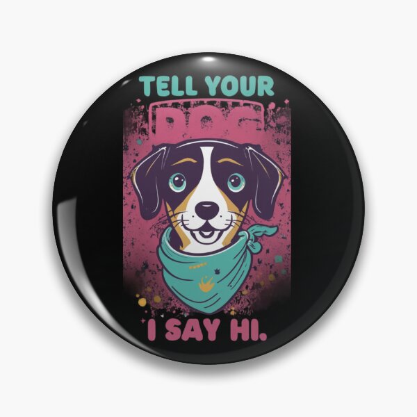 Item preview, Tell Your Dog I Say Hi #2 designed and sold by BlueGoldArt.