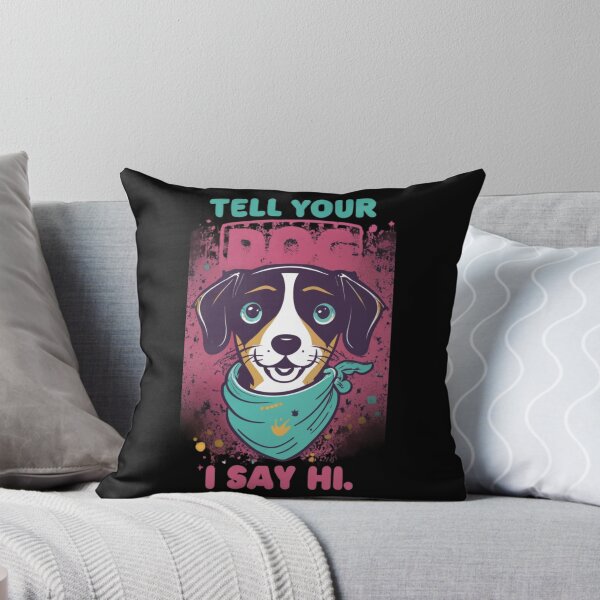 Item preview, Tell Your Dog I Say Hi #2 designed and sold by BlueGoldArt.