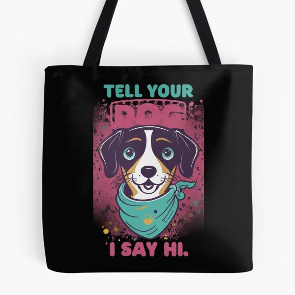 Item preview, Tell Your Dog I Say Hi #2 designed and sold by BlueGoldArt.