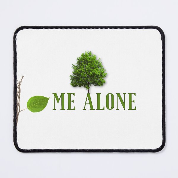 Item preview, LEAF ME ALONE 3 designed and sold by JarredDoll.