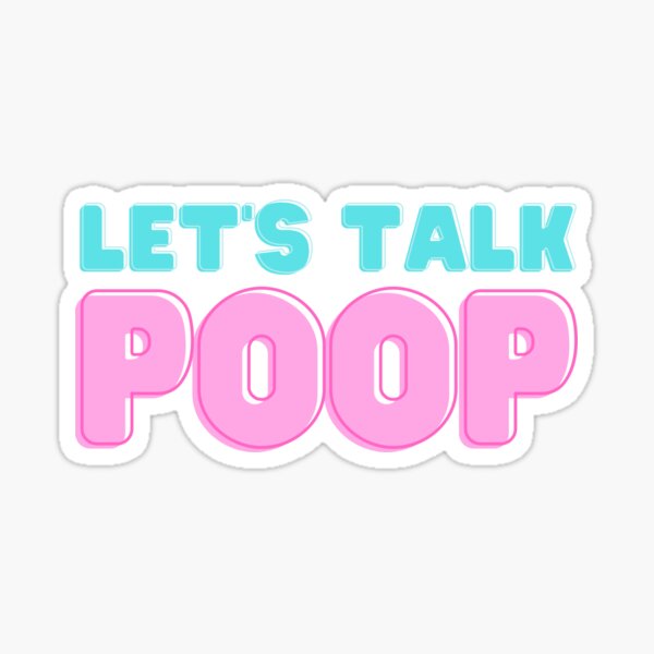 Let's talk poop Sticker
