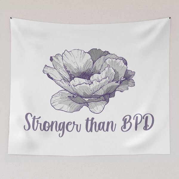 Item preview, Stronger than BPD Flower designed and sold by ChristmasSloth.