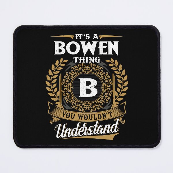Item preview, It Is A Bowen Thing You Wouldnt Understand  designed and sold by Huck-me.
