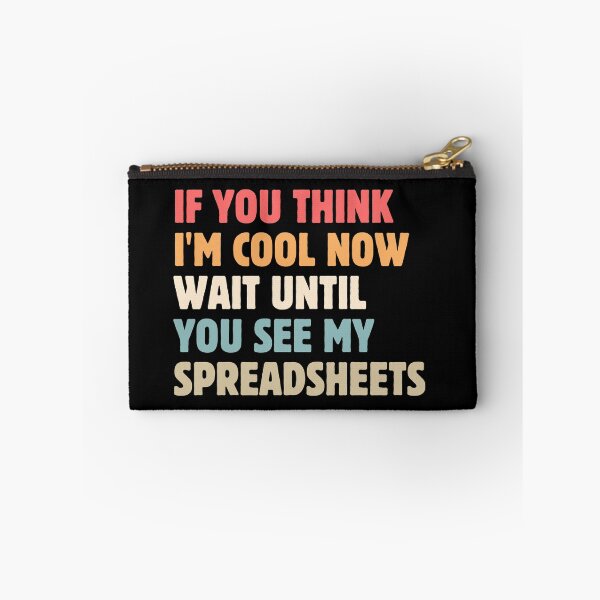 Item preview, If You Think I'm Cool Now Wait Until You See My Spreadsheets Gift For Actuary People designed and sold by PetPanache.
