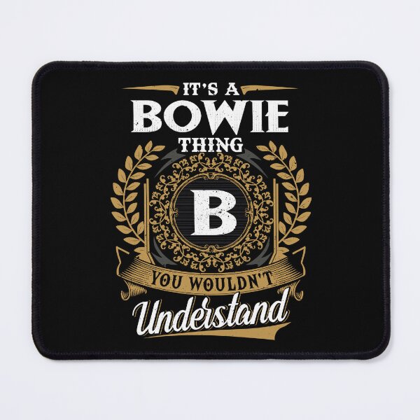 Item preview, It Is A Bowie Thing You Wouldnt Understand  designed and sold by Huck-me.