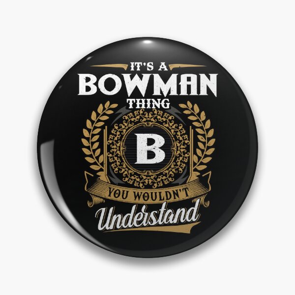 Item preview, It Is A Bowman Thing You Wouldnt Understand  designed and sold by Huck-me.