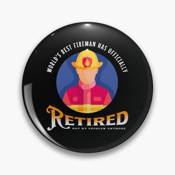 Item preview, World's best Fireman has officially retired designed and sold by Beoholf.