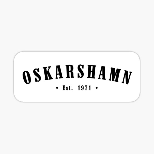 Oskarshamn Kalmar County Sweden Est. 1971 Black Letter Sverige Sticker