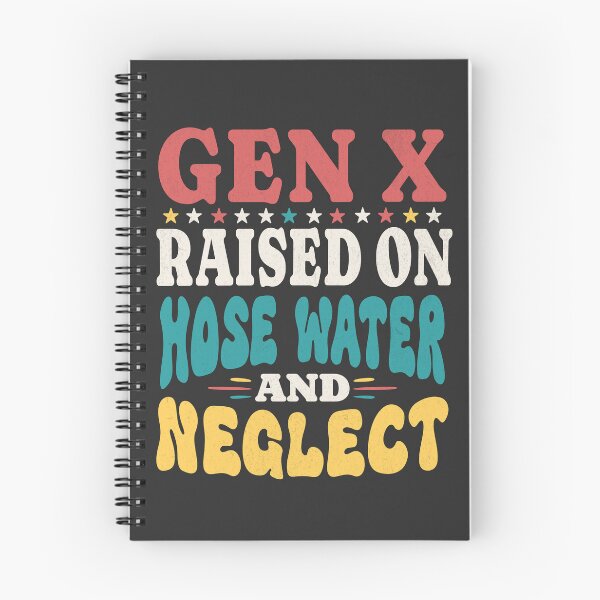 Item preview, Gen X Raised On Hose Water And Neglect Groovy Text designed and sold by Beanster-nl.