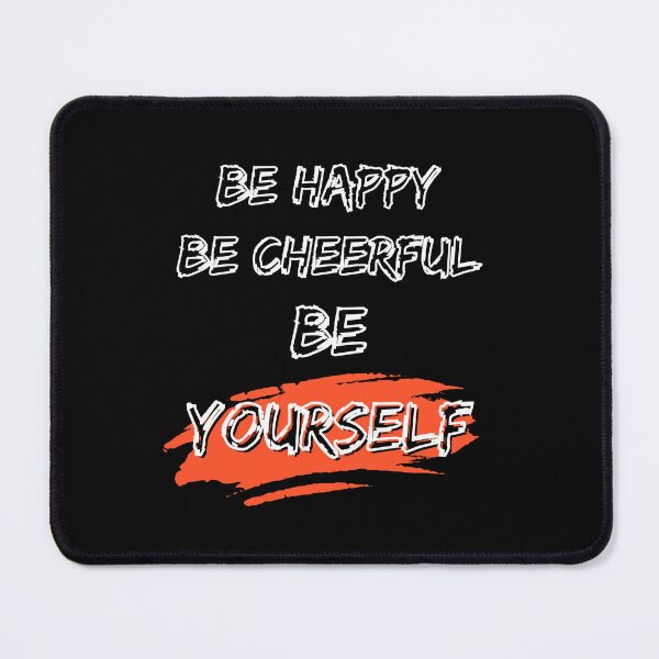 Item preview, "Be Happy, Be Cheerful, Be Yourself" Tee - Celebrate International Day of Happiness designed and sold by AI-volution.
